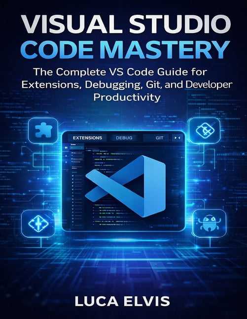Dev Essentials Visual Studio Code Mastery: The Complete VS Code Guide ...