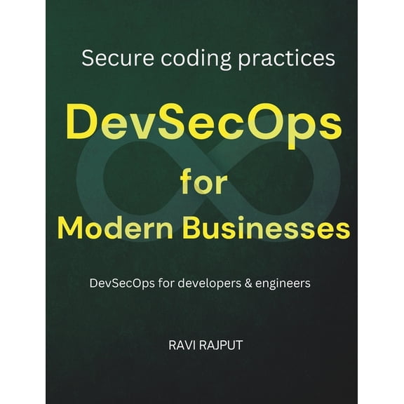 DevSecOps for Modern Businesses: Implement DevSecOps Making software security a priority Secure coding practices in DevO, (Paperback)