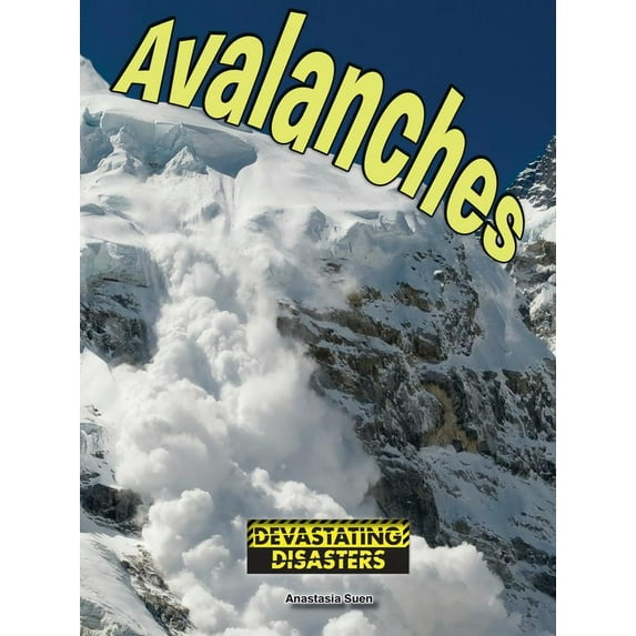Devastating Disasters: Avalanches (Paperback)