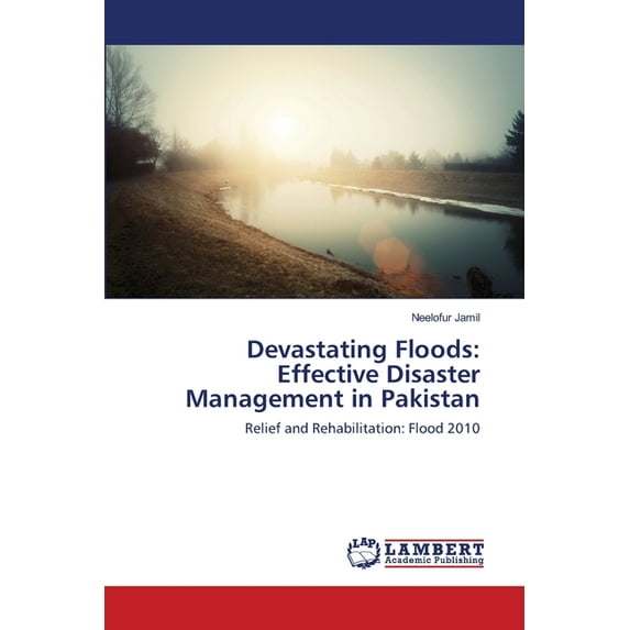 Devastating Floods: Effective Disaster Management in Pakistan (Paperback)