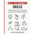 thumbnail image 1 of Develop Incredible People Skills by Util Communication Skills: Discover The Best Ways To Communicate, Be Charismatic, Use Body Language, Persuade &amp; Be A Grea, (Hardcover), 1 of 1