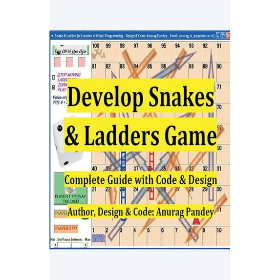 Develop Snakes & Ladders Game Complete Guide with Code & Design, (Paperback)