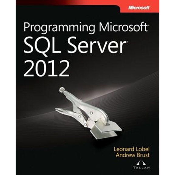 Pre-Owned Programming Microsoft SQL Server 2012 (Paperback) 0735658226 9780735658226