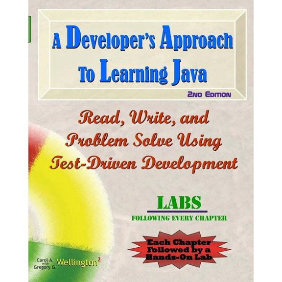 A Developer's Approach to Learning Java: Read, Write, and Problem Solve Using Test-Driven Development: Labs Interleaved, (Paperback)