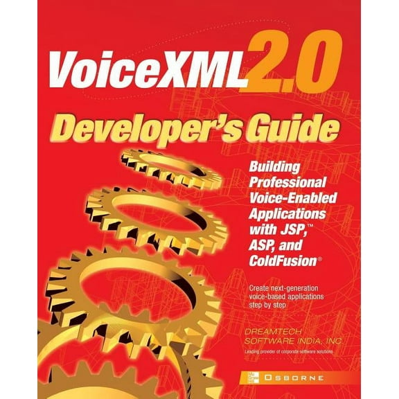 Developer's Guides (Osborne) VoiceXML 2.0 Developer's Guide: Building Professional Voice Enabled Applications with JSP, ASP & Coldfusion, (Paperback)