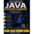 thumbnail image 1 of Developer's Handbook The Complete Java Developer's Handbook: A Practical Guide to Core Java, DSA, Java Interview Questions, Mini Projects, Ba, (Paperback), 1 of 1