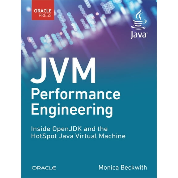 Developer's Library Jvm Performance Engineering: Inside Openjdk and the Hotspot Java Virtual Machine, (Paperback)