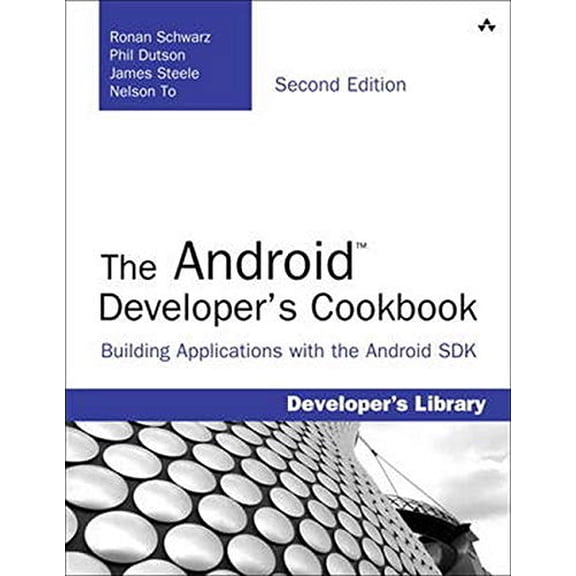 Pre-Owned The Android Developer's Cookbook: Building Applications with the Android SDK (Paperback) 0321897536 9780321897534