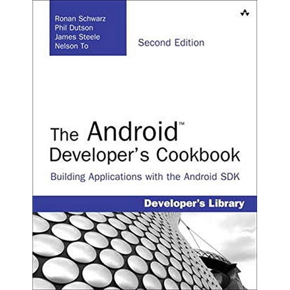 Pre-Owned The Android Developer's Cookbook: Building Applications with the Android SDK (Paperback) 0321897536 9780321897534