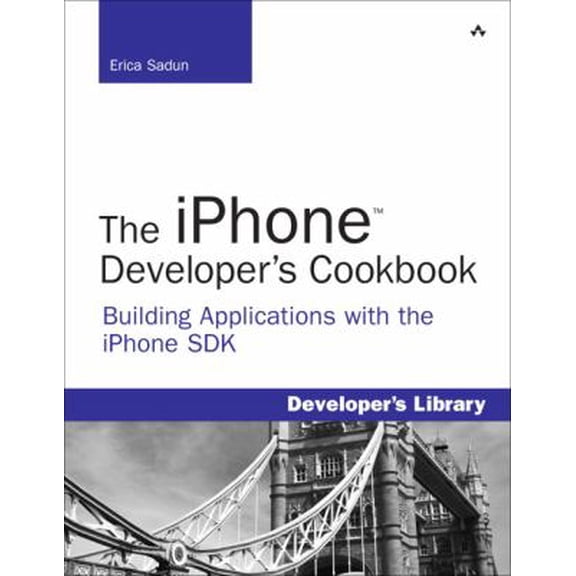 Pre-Owned The iPhone Developer's Cookbook: Building Applications with the iPhone SDK (Paperback 9780321555458) by Erica Sadun