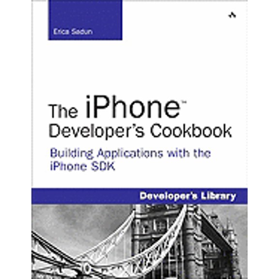 Pre-Owned The iPhone Developers Cookbook: Building Applications with the iPhone SDK Paperback Erica Sadun
