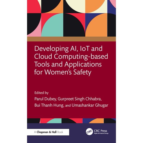 Developing AI, IoT and Cloud Computing-based Tools and Applications for Women's Safety, (Hardcover)