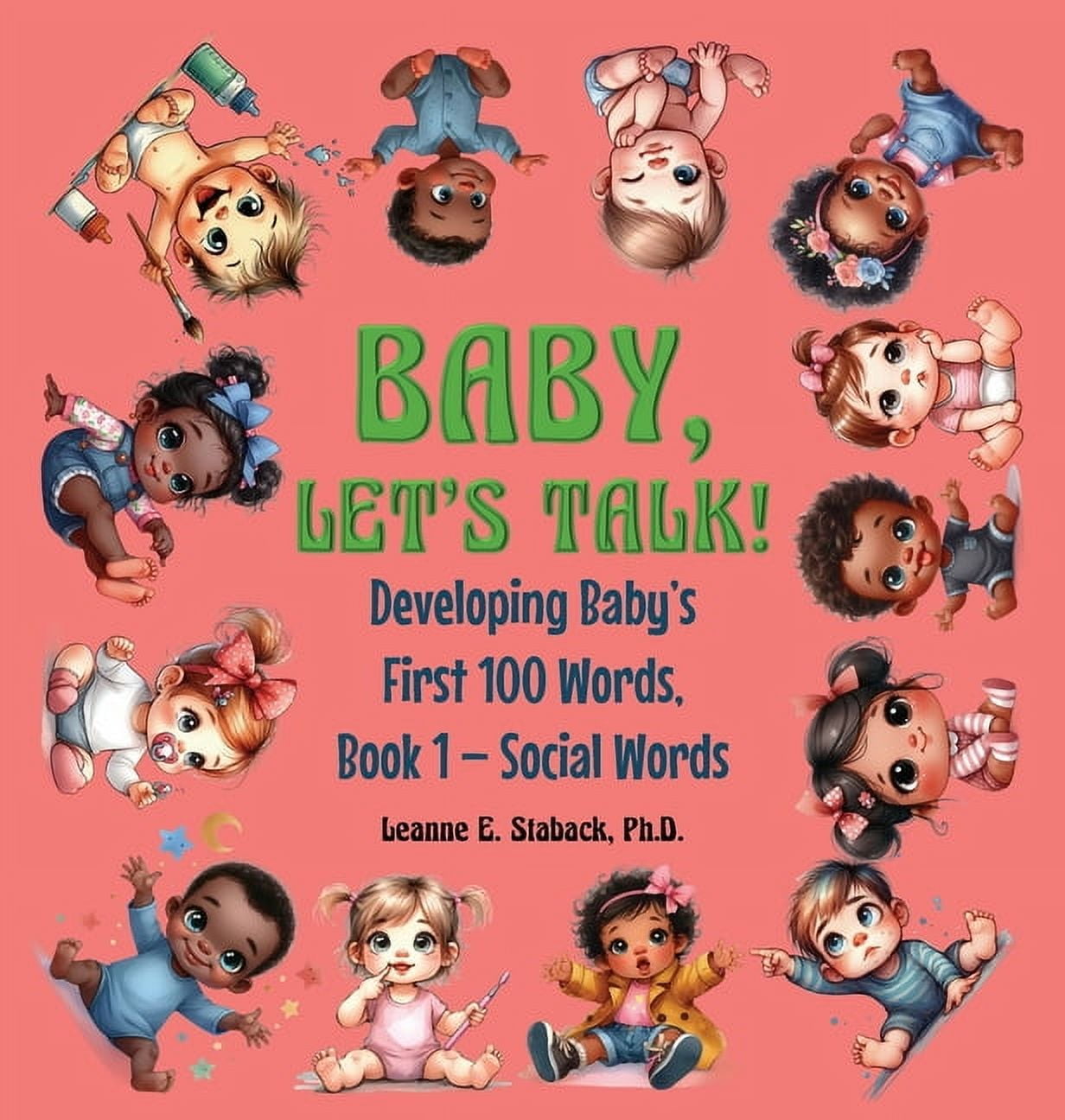 Developing Baby's First 100 Words Baby, Let's Talk! Developing Baby's First 100 Words: Book 1 - Social Words, Book 1, (Hardcover)