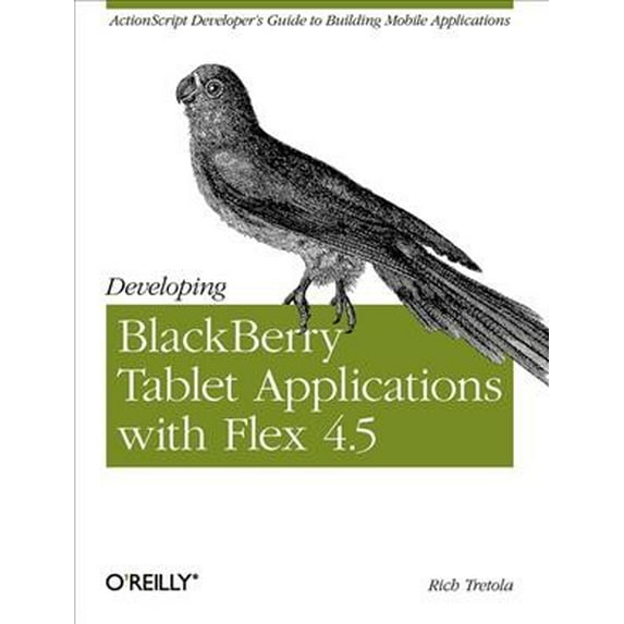 Developing Blackberry Tablet Applications with Flex 4.5 (Paperback)