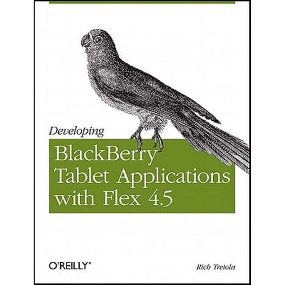 Pre-Owned Developing Blackberry Tablet Applications with Flex 4.5 (Paperback)