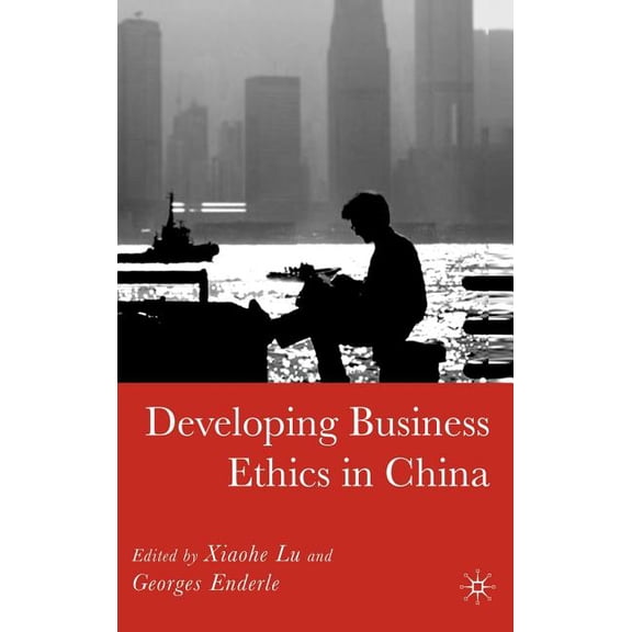 Developing Business Ethics in China, (Hardcover)