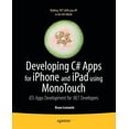 thumbnail image 1 of Developing C# Apps for iPhone and iPad Using Monotouch: IOS Apps Development for .Net Developers, (Paperback), 1 of 1