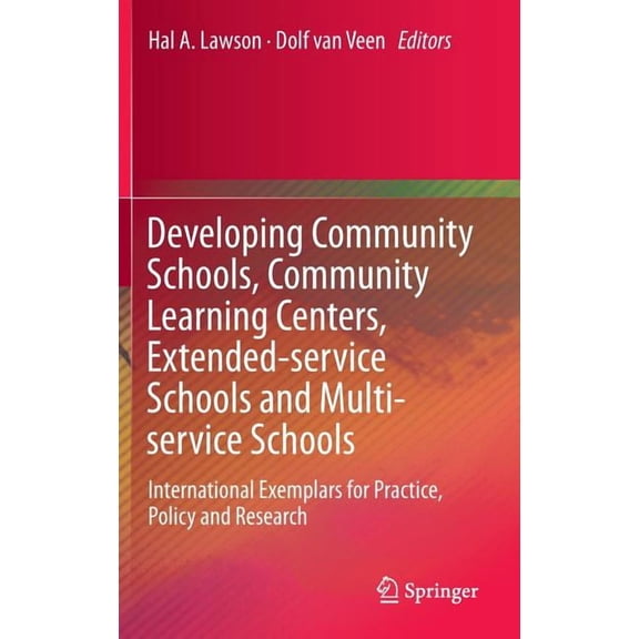 Developing Community Schools, Community Learning Centers, Extended-Service Schools and Multi-Service Schools: Internatio, (Hardcover)