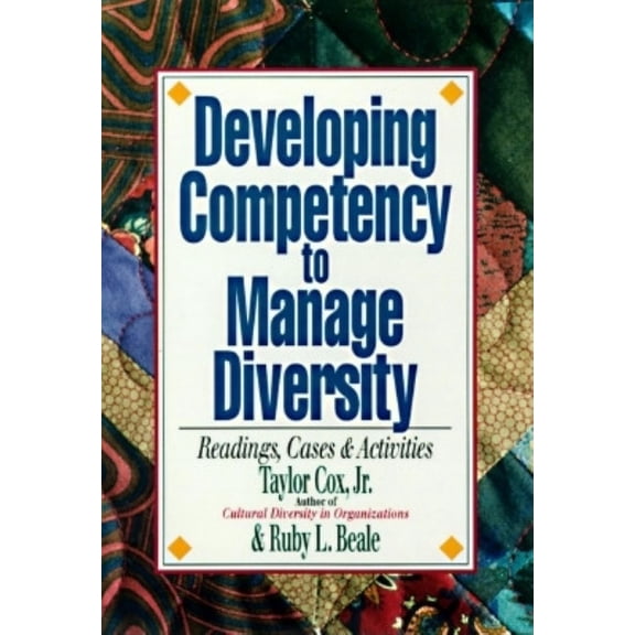 Developing Competency to Manage Diversity : Reading, Cases, and Activities (Paperback)