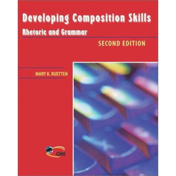 Developing Composition Skills: Rhetoric and Grammar (Paperback 9780838426555) by Mary K Ruetten