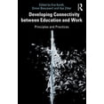 thumbnail image 1 of Developing Connectivity between Education and Work: Principles and Practices, (Paperback), 1 of 1