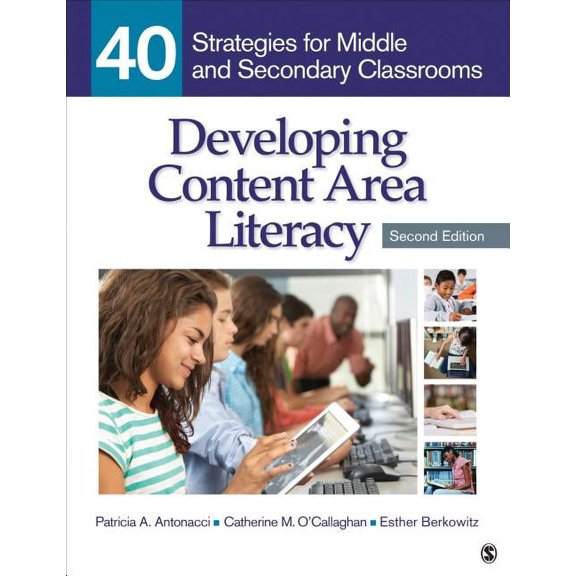 Developing Content Area Literacy: 40 Strategies for Middle and Secondary Classrooms, (Paperback)