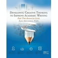 thumbnail image 1 of Developing Creative Thinking to Improve Academic Writing: Part Two Advanced Level, (Paperback), 1 of 1