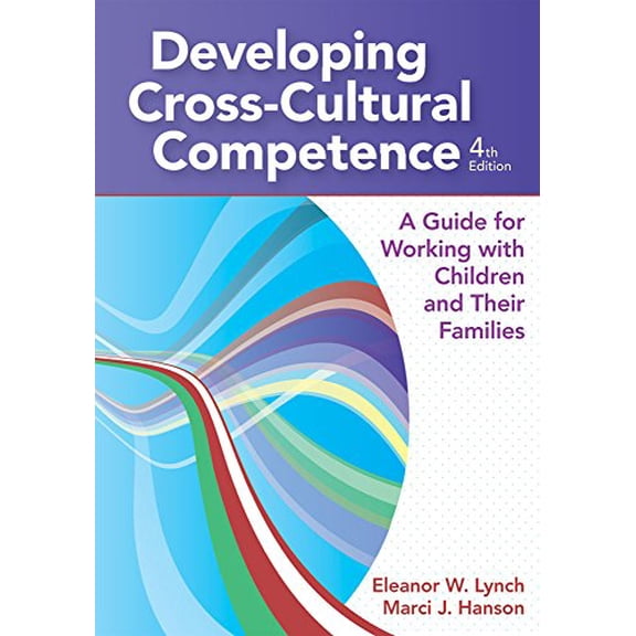 Pre-Owned Developing Cross-Cultural Competence: A Guide for Working with Children and Their Families: A Guide for Working with Children and Their Families, Fourth Edition Paperback