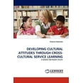 thumbnail image 1 of Developing Cultural Attitudes Through Cross-Cultural Service Learning (Paperback), 1 of 1