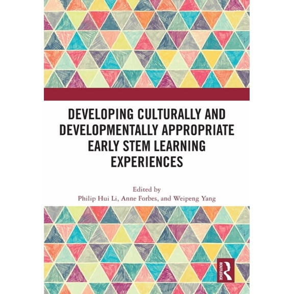 Developing Culturally and Developmentally Appropriate Early STEM Learning Experiences, (Paperback)