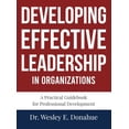 thumbnail image 1 of Developing Effective Leadership in Organizations, (Hardcover), 1 of 1