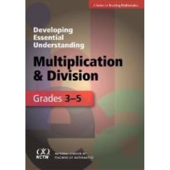 Pre-Owned Developing Essential Understanding of Multiplication and Division for Teaching Mathematics in Grades 35 (Paperback) 0873536673 9780873536677