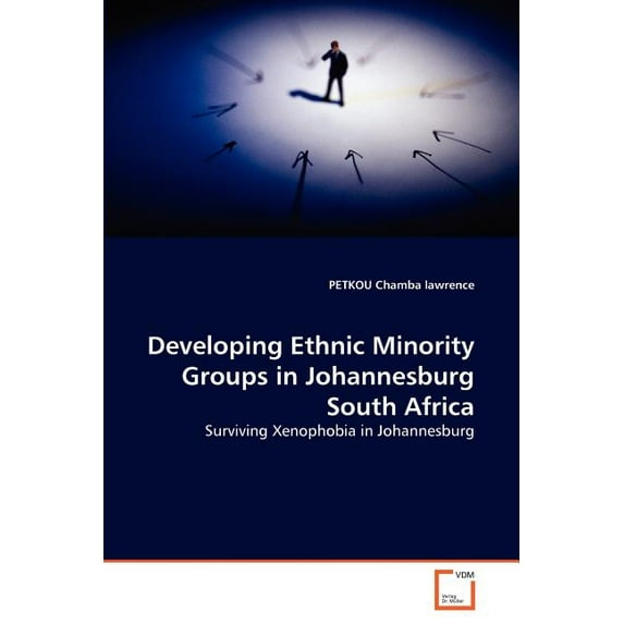 Developing Ethnic Minority Groups in Johannesburg South Africa (Paperback)