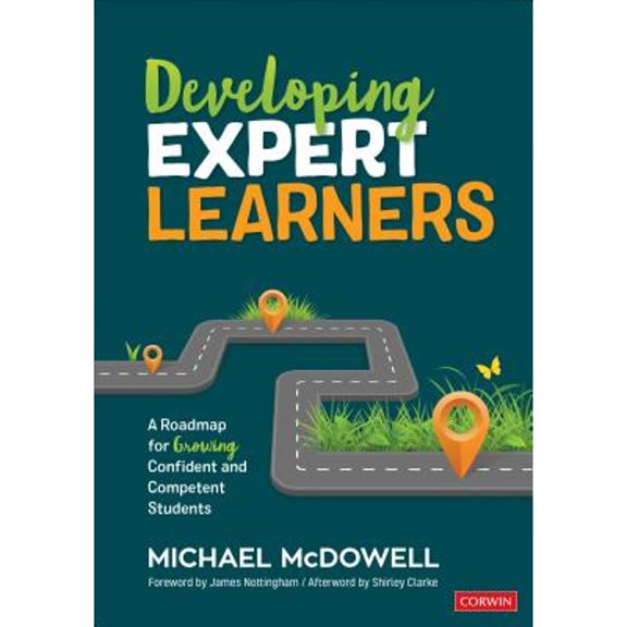Pre-Owned Developing Expert Learners: A Roadmap for Growing Confident and Competent Students (Paperback) 1544337159 9781544337159