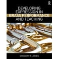 thumbnail image 1 of Developing Expression in Brass Performance and Teaching, (Paperback), 1 of 1