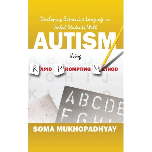 Developing Expressive Language in Verbal Students With Autism Using Rapid Prompting Method, (Hardcover)