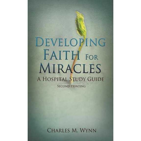 Developing Faith For Miracles, (Hardcover)