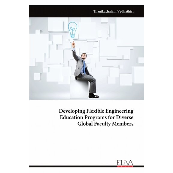 Developing Flexible Engineering Education Programs for Diverse Global Faculty Members, (Paperback)