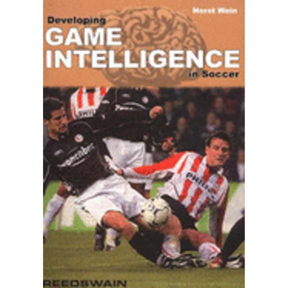 Pre-Owned Developing Game Intelligence in Soccer (Paperback) 1591640717 9781591640714