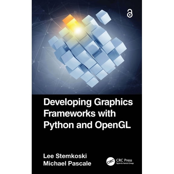 Developing Graphics Frameworks with Python and OpenGL, (Paperback)