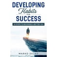 thumbnail image 1 of Developing Habits For Success: 10 Steps To Becoming A Better You (Paperback), 1 of 1