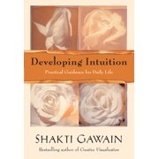 Developing Intuition Practical Guidance for Daily Life, Paperback