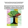 thumbnail image 1 of Developing the Leaders of Tomorrow through Personal Growth Initiatives: Fostering lifelong learning through student driv, (Paperback), 1 of 1