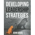 Developing Leadership Strategies Developing Leadership Strategies Rules And Principles Of
