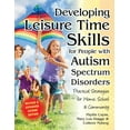 thumbnail image 1 of Developing Leisure Time Skills for People with Autism Spectrum Disorders (Revised & Expanded): Practical Strategies for , (Paperback), 1 of 1