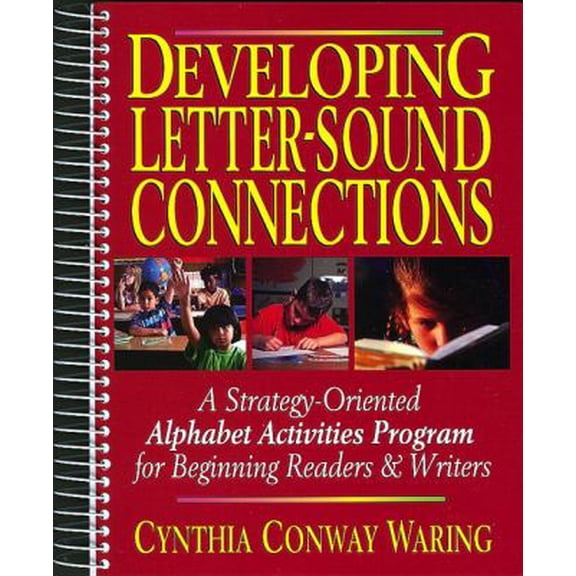 Pre-Owned Developing Letter-Sound Connections: A Strategy-Oriented Alphabet Activities Program for Beginning Readers & Writers (Spiral-bound) 0876281374 9780876281376