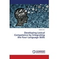 thumbnail image 1 of Developing Lexical Competence by Integrating the Four Language Skills (Paperback), 1 of 1