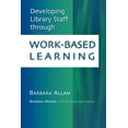 thumbnail image 1 of Developing Library Staff Through Work-Based Learning, (Paperback), 1 of 1