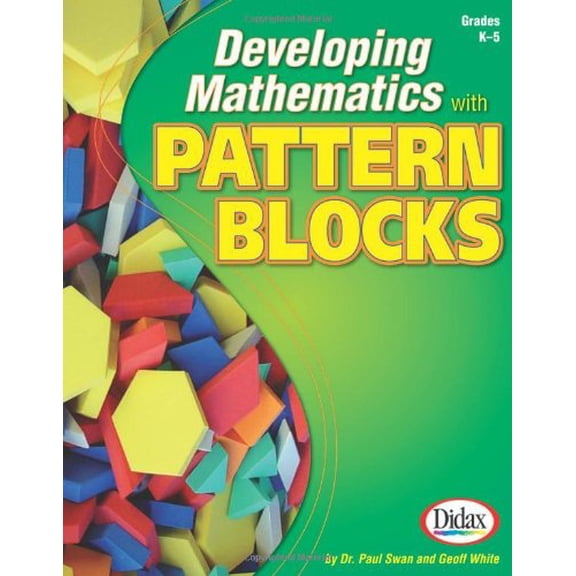 Pre-Owned Developing Mathematics with Pattern Blocks, Grades K-5 (Paperback) 1583242457 9781583242452