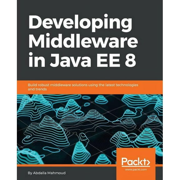 Developing Middleware in Java EE 8, (Paperback)